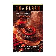 In A Flash Fast and Fabulous Barbecue Meals from the Fire Chef
