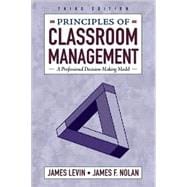 Principles of Classroom Management: A Professional Decision-Making Model