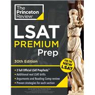 Princeton Review LSAT Premium Prep, 30th Edition 2 Official LSAT PrepTests + Real LSAT Drills + Review for the New Exam