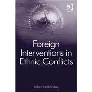 Foreign Interventions in Ethnic Conflicts
