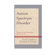 Autism Spectrum Disorder Perspectives from Psychoanalysis and Neuroscience