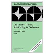 The Practice-Theory Relationship in Evaluation: New Directions for Evaluation, No. 97