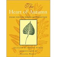 The Heart of Autumn: Poems for the Season of Reflection