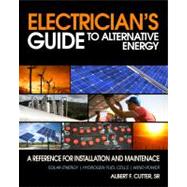 Electrician's Guide to Alternative Energy : A Reference for Installation and Maintenance