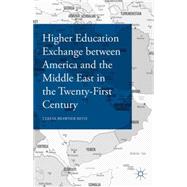 Higher Education Exchange Between America and the Middle East in the Twenty-First Century