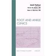 Adult Flatfoot: An Issue of Foot and Ankle Clinics