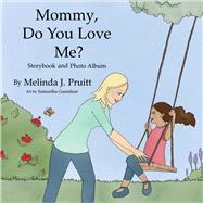 Mommy, Do You Love Me? book cover, ISBN 9781543918625