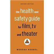 The Health & Safety Guide for Film, TV & Theater