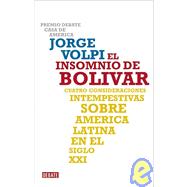 El insomnio de Bolivar/ The Sleeplessness Of Bolivar