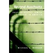 Beyond Auschwitz Post-Holocaust Jewish Thought in America