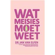 Wat Meisies moet weet