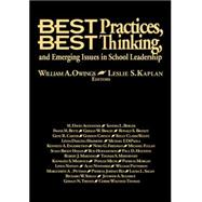Best Practices, Best Thinking, and Emerging Issues in School Leadership