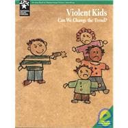 Violent Kids : Can We Change the Trend?