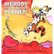 Weirdos from Another Planet! A Calvin and Hobbes Collection