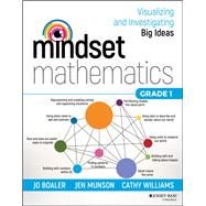 Mindset Mathematics: Visualizing and Investigating Big Ideas, Grade 1