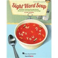 Sight Word Soup - Essential Learning through Music, Movement and Interactive Technology Book/CD-ROM/Online Digital Access