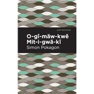 O-gî-mäw-kwe Mit-i-gwä-kî