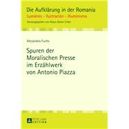 Spuren Der Moralischen Presse Im Erzaehlwerk Von Antonio Piazza