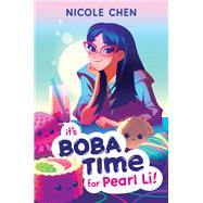 It's Boba Time for Pearl Li!