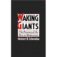 Waking Giants The Presence of the Past in Modernism