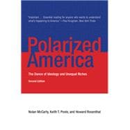 Polarized America, second edition The Dance of Ideology and Unequal Riches