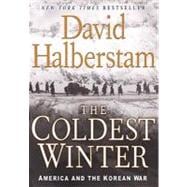 The Coldest Winter America and the Korean War
