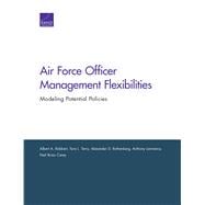 Air Force Officer Management Flexibilities Modeling Potential Policies