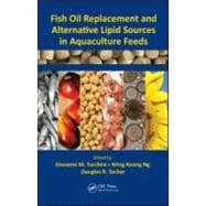 Fish Oil Replacement and Alternative Lipid Sources in Aquaculture Feeds book cover, ISBN 9781439808627