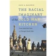 The Racial Imaginary of the Cold War Kitchen