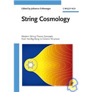 String Cosmology Modern String Theory Concepts from the Big Bang to Cosmic Structure