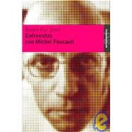Entrevistas con Michel Foucault/ Interviews with Michel Foucault