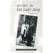 … and then, the Fat Lady Sang