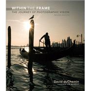 Within the Frame The Journey of Photographic Vision