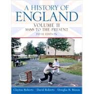 A History of England, Volume 2: 1688 to the Present, Vol. II