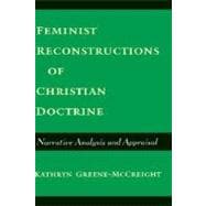 Feminist Reconstructions of Christian Doctrine Narrative Analysis and Appraisal