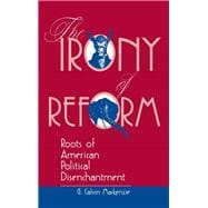The Irony of Reform