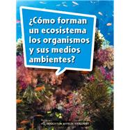 Como forman un ecosistema los organismos y sus medios ambientes? Grade 5 Book 179
