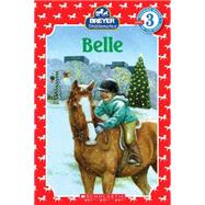 Scholastic Reader Level 3: Stablemates: Belle Belle