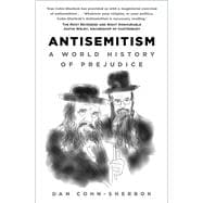 Antisemitism A World History of Prejudice