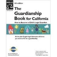 Guardianship Book for California : How to Become a Child's Legal Guardian