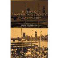 The Rise of Professional Society: England Since 1880