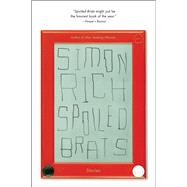 Spoiled Brats (including the story that inspired the major motion picture An American Pickle starring Seth Rogen) Stories