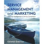 Service Management and Marketing: Customer Management in Service Competition, 3rd Edition