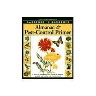 Gardener to Gardener Almanac and Pest Control Primer