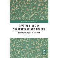 Pivotal Lines in Shakespeare and Others