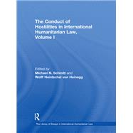 The Conduct of Hostilities in International Humanitarian Law, Volume I