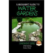 A Beginner's Guide to Water Gardens