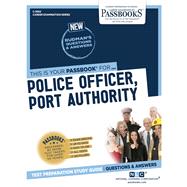 Police Officer, Port Authority (C-3862) Passbooks Study Guide