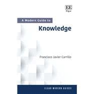 A Modern Guide to Knowledge