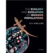 The Ecology and Evolution of Invasive Populations